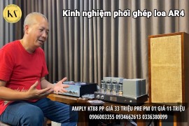 Kinh nghiệm phối ghép loa AR4 với amply đèn KT88 PP khang audio DIY
