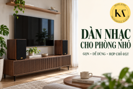 Chọn dàn âm thanh cho phòng nhỏ: gọn và hợp chỗ đặt
