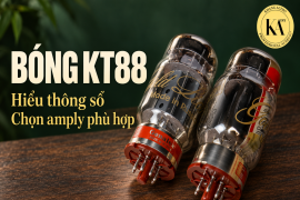 Bóng KT88: ứng dụng và những điều cần biết khi chọn amply