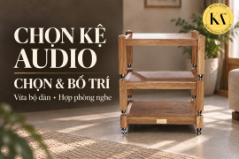 Cách chọn và bố trí kệ audio vừa bộ dàn, hợp phòng nghe