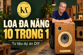 Loa đa năng “10 trong 1”: tư liệu một thiết kế DIY của Khang Audio
