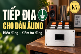 Tiếp địa cho dàn audio: vai trò và cách kiểm tra