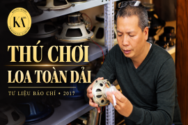 Đi tìm 'ông vua' loa toàn dải Hà Thành