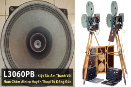 L3060PB - Kiệt Tác Âm Thanh Với Nam Châm Alnico Huyền Thoại Từ Đông Đức