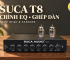 Đánh Giá Pre Đèn SUCA Audio TUBE-T8: Giải Pháp Nâng Cấp 